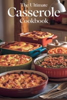 The Ultimate Casserole Cookbook (Dishes) B0DYNMMQP9 Book Cover