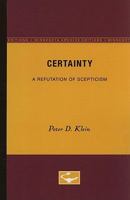 Certainty, a Refutation of Scepticism 0816609985 Book Cover