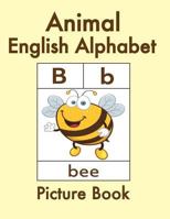 Animal English Alphabet: Picture Book 1979401950 Book Cover