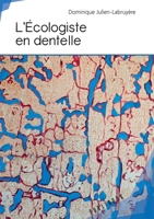 L'Écologiste en dentelle (French Edition) 2342166486 Book Cover