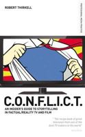 Conflict - The Insiders' Guide to Storytelling in Factual/Reality TV & Film 1408129094 Book Cover