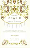 Mawlid of the Pride of Creation: English Sung Poetry About the Story of Sayyidina Muhammad's (PBUH) Earthly Manifestation 172938949X Book Cover