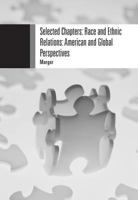 Selected Chapters: Race and Ethnic Relations: American and Global Perspectives 113323352X Book Cover