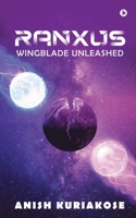 RANXUS: WINGBLADE UNLEASHED 1637147368 Book Cover