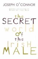 The Secret World of the Irish Male 1874597146 Book Cover