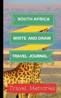 South Africa Write and Draw Travel Journal: Use This Small Travelers Journal for Writing,Drawings and Photos to Create a Lasting Travel Memory ... Travelling Journal, South Africa Travel Book) 1724925962 Book Cover