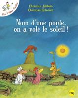 Nom d'une poule, on a volé le soleil ! 7539135158 Book Cover