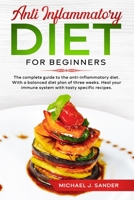 Anti Inflammatory Diet For Beginners 1801560889 Book Cover