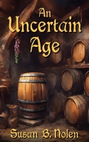 An Uncertain Age 150926521X Book Cover
