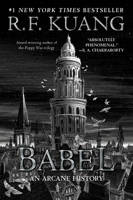Babel or The Necessity of Violence: An Arcane History of the Oxford Translators' Revoluti 0063021420 Book Cover