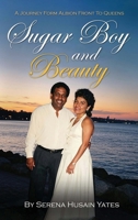 Sugar Boy and Beauty: A Journey from Albion Front to Queens 1808405145 Book Cover