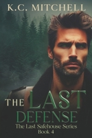 The Last Defense: Book 4 in The Last Safehouse Series B0GZNQF7X1 Book Cover
