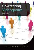 Co-creating Videogames 1474268420 Book Cover
