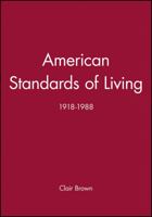 American Standards of Living: 1918-1988 1557863717 Book Cover