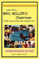...Notes from Mrs. Miller's Classroom: Building Self-Esteem in Your Child 1420861042 Book Cover