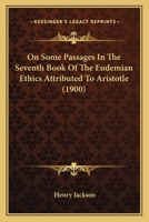 On Some Passages In The Seventh Book Of The Eudemian Ethics Attributed To Aristotle 1019003111 Book Cover