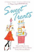 Sweet Treats: A Heapin' Helpin' of Love Is Dished up in Four Fun Romances 1593101422 Book Cover