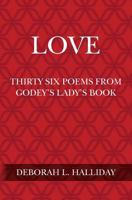 Love: Thirty Six Poems from Godey's Lady's Book 150089723X Book Cover