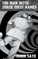 The Man With Three First Names 1393047408 Book Cover