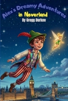 Alex's Dreamy Adventures in Neverland B0GGQVP431 Book Cover
