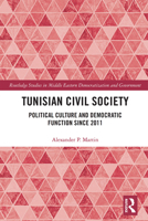 Tunisian Civil Society: Political Culture and Democratic Function Since 2011 1032236833 Book Cover