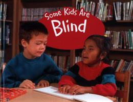 Some Kids Are Blind (Understanding Differences)