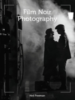 Film Noir Photography 178500607X Book Cover