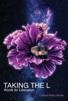 Taking the L: Words for Liberation 1662924917 Book Cover