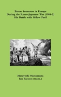 Baron Suematsu in Europe During the Russo-Japanese War (1904-5) His Battle with Yellow Peril 1105112020 Book Cover