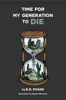 Time For My Generation to DIE 1941573363 Book Cover