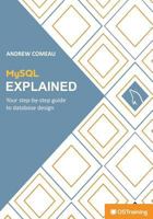 MySQL Explained: Your Step-by-Step Guide 151942437X Book Cover