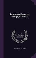 Reinforced Concrete Design, Volume 2 1341034836 Book Cover