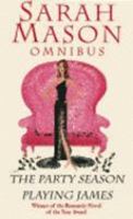 Omnibus: The Party Season / Playing James 0751537551 Book Cover