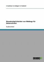 Einsatzm�glichkeiten von Weblogs f�r Unternehmen 3638869644 Book Cover