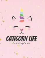Caticorn Life: A Coloring Book for Kids B089M2J7X2 Book Cover