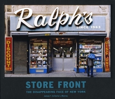 Store Front: The Disappearing Face of New York 1584232277 Book Cover