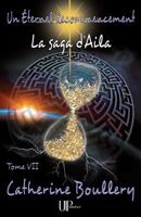 Un Eternel Recommencement (Saga d'Aila) 2759903419 Book Cover