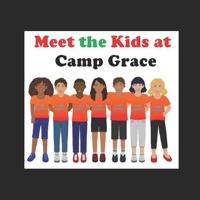 Meet the Kids at Camp Grace 1793147345 Book Cover