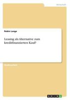 Leasing als Alternative zum kreditfinanzierten Kauf? 3668846065 Book Cover
