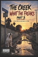 The Creek What the Freaks 3 B0HF882QXD Book Cover