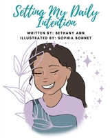 Setting My Daily Intention B09P8WSRSF Book Cover