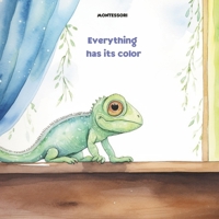 Everything has its color: Montessori. Activity booklet for the youngest. Learning colors and fostering imagination. B0CVV4R9W7 Book Cover