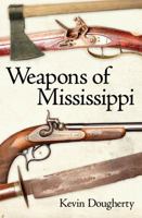 Weapons of Mississippi 1604734515 Book Cover