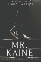 Mr. Kaine 1678183458 Book Cover