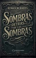 Sombras detrás de las sombras 6289733419 Book Cover