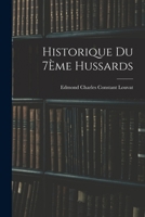 Historique Du 7�me Hussards 1017426244 Book Cover