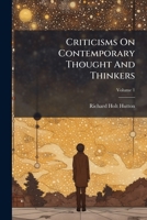 Criticisms on Contemporary Thought and Thinkers: Selected from the Spectator; Volume I 124755189X Book Cover