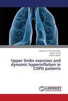 Upper limbs exercises and dynamic hyperinflation in COPD patients 3659391999 Book Cover