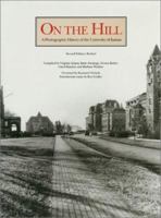 On the Hill: A Photographic History of the University of Kansas 0700606114 Book Cover