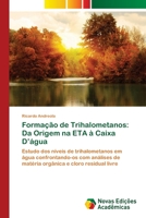 Formação de Trihalometanos: Da Origem na ETA à Caixa D'água 6202037210 Book Cover
